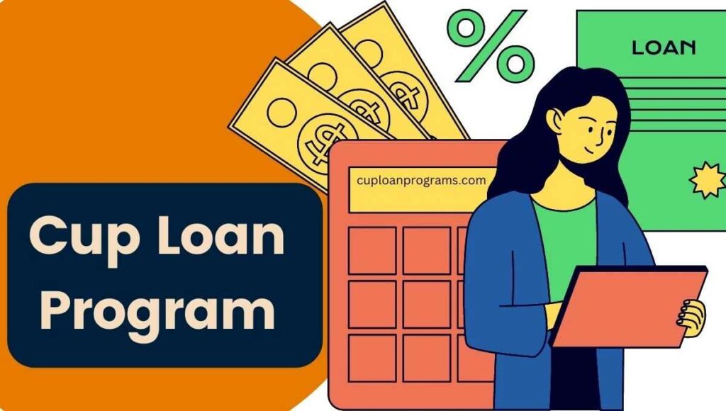 What Is a Cup Loan Program_